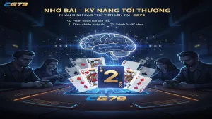 Bật Mí Cách Nhớ Bài Trong Tiến Lên CG79 Như Cao Thủ